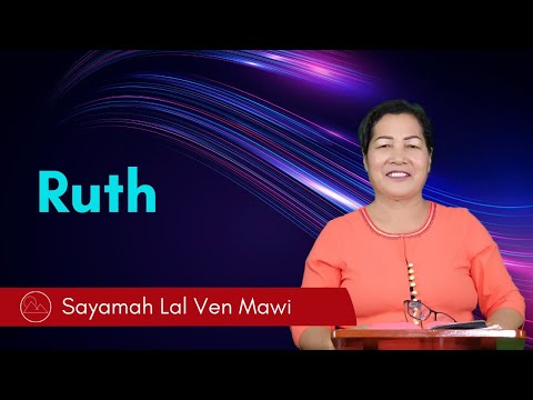 Ruth - Sayamah Lal Ven Mawi