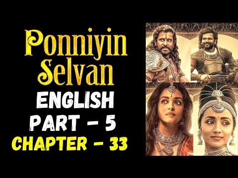 Ponniyin Selvan English AudioBook PART 5: CHAPTER 33 | Ponniyin Selvan English Google Translate