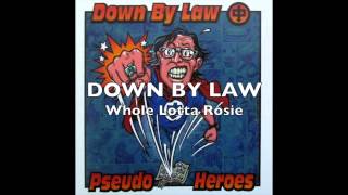 DOWN BY LAW - Whole Lotta Rosie