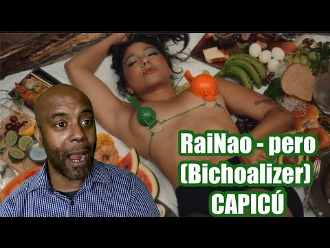 RaiNao - pero (Bichoalizer) | CAPICÚ | REACTION