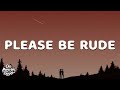 Gigi Perez Please Be Rude Lyrics