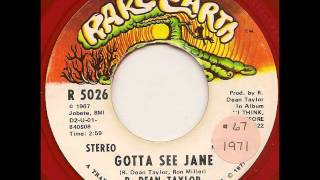 R Dean Taylor - Gotta see Jane