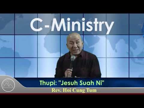 Jesuh Chuah Ni || Rev. Hoi Cung Tum || (C- Ministry)