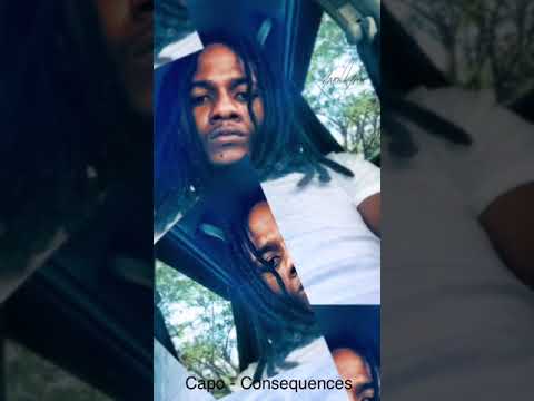 Capo - Consequences (R.I.P CYAAP)
