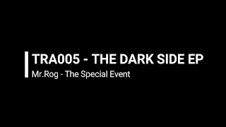Mr. Rog - The Special Event [THE DARK SIDE EP]