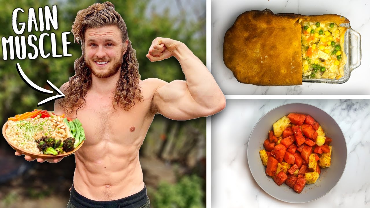 FULL DAY OF EATING TO GAIN VEGAN MUSCLE My Favorite Recipes!