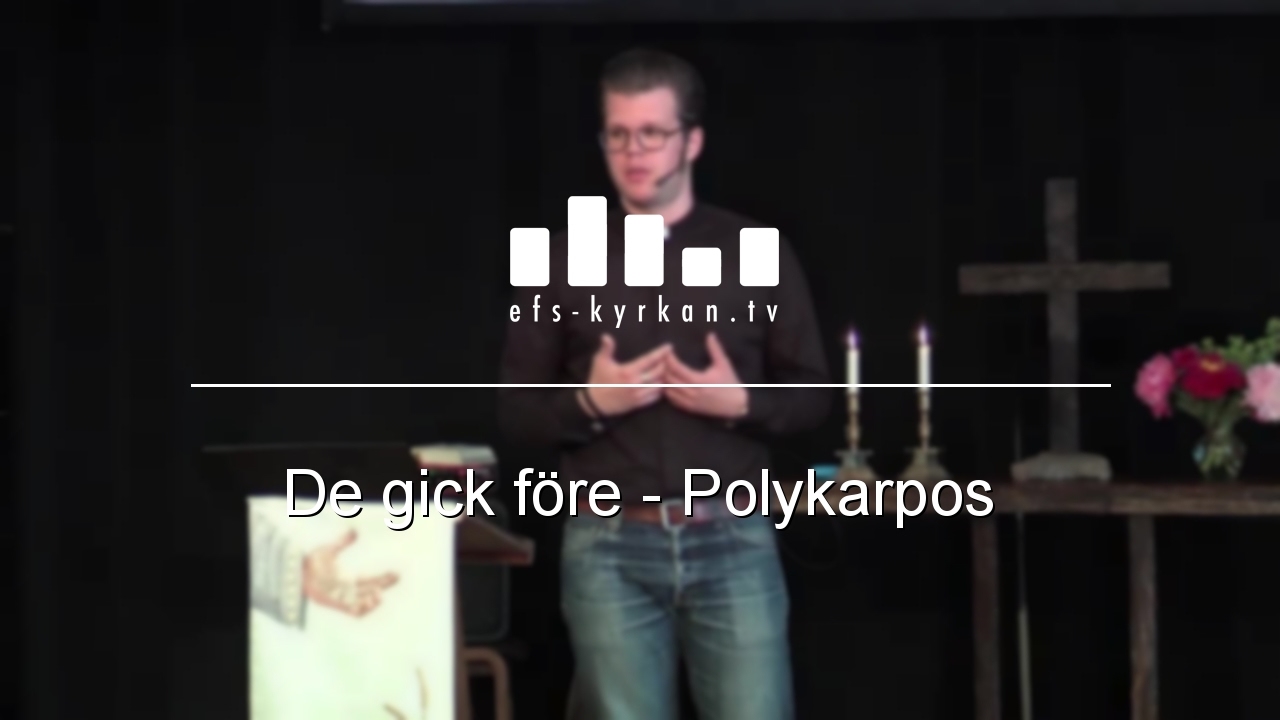 De gick före – Polykarpos