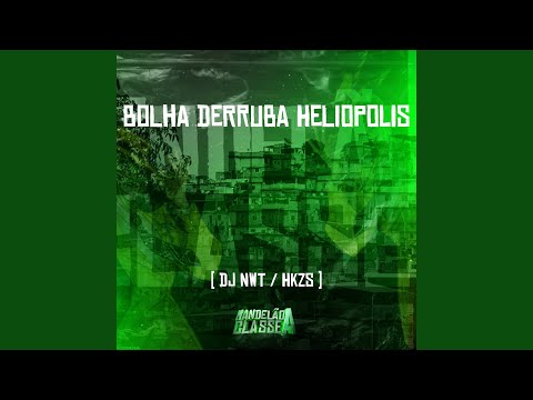 Bolha Derruba Heliopolis