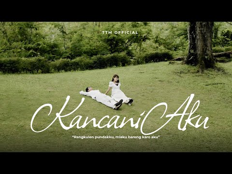 TTM AKUSTIK Ft. PUTRI ANDIEN - KANCANI AKU (Official Music Video)