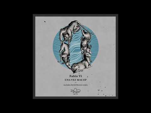 Fabio Vi - Una Vez Mas (David Herrero Remix)