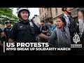 NYPD break up Palestine solidarity march and arrest several protesters