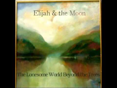 Elijah & The Moon - Always