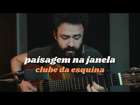 Paisagem da Janela - Clube da Esquina (Stefano Mota)
