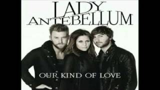 Lady Antebellum - Our Kind Of Love with lyrics