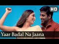 Yaar Badal Na Jaana | Full Song Audio | Talaash | Akshay Kumar & Kareena Kapoor | M-Music