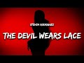 Steven Rodriguez - The Devil Wears Lace (Lyrics)