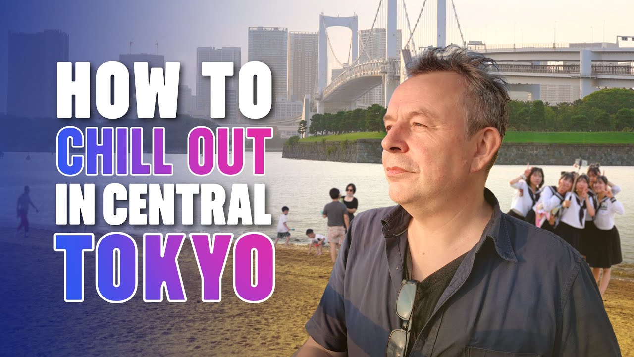 How to Chill Out in Central Tokyo