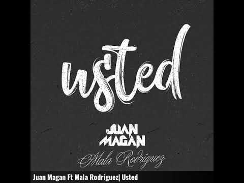 Juan Magan Ft Mala Rodríguez | Usted