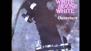 WHITE HOUSE WHITE - OVERTURE  1988