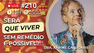 Será que viver sem remédio é possível?