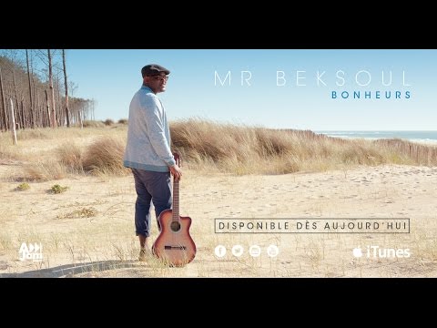 Mr BEKSOUL LOVE LIFE Album: Bonheurs  Clip officiel