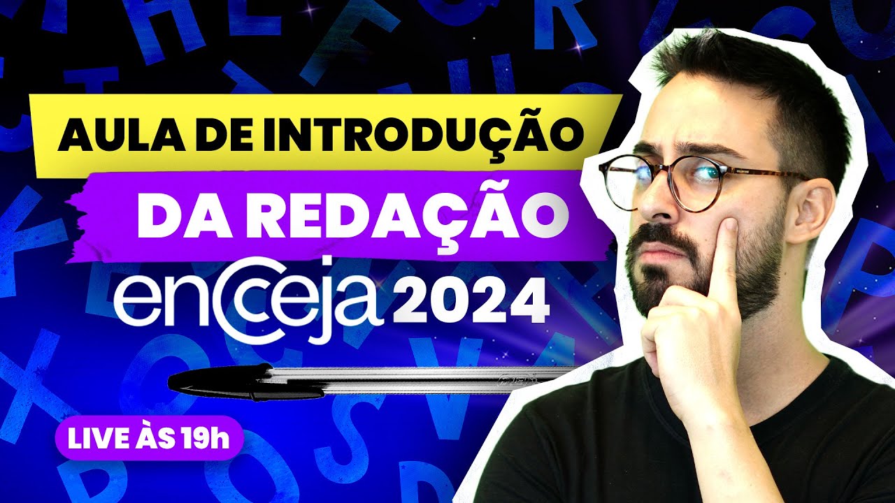AULA INTRODUÇÃO REDAÇÃO ENCCEJA 2024
