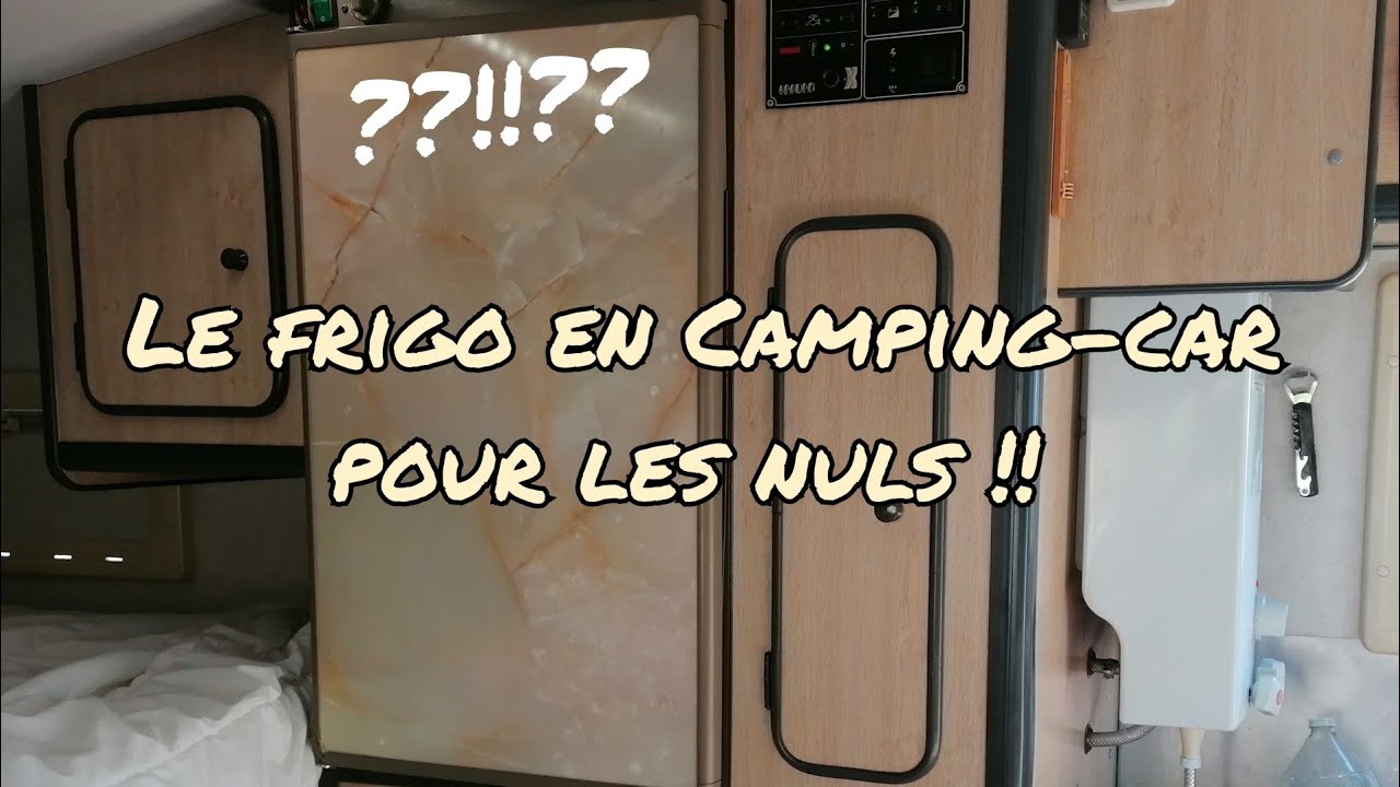 Tuto#5 - Camping-car et van : Le frigo trimixte comment ça marche 