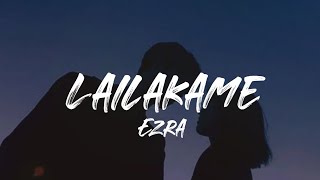 Lailakame (Lyrics) - Ezra |  Prithviraj