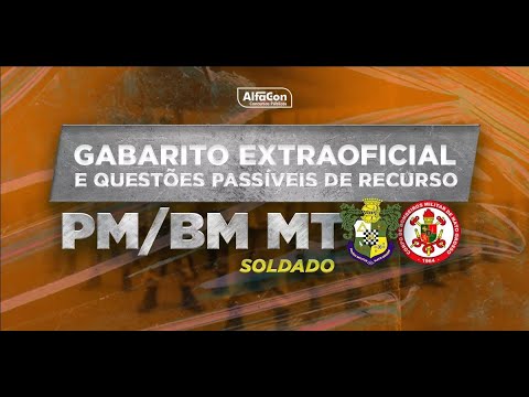 GABARITO EXTRAOFICIAL PM e BM MT - SOLDADO - AlfaCon