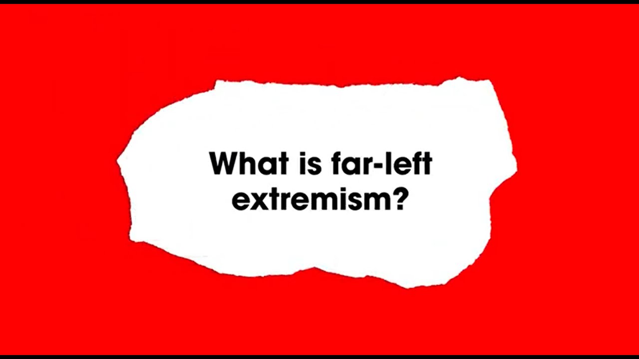 What is far-left extremism?