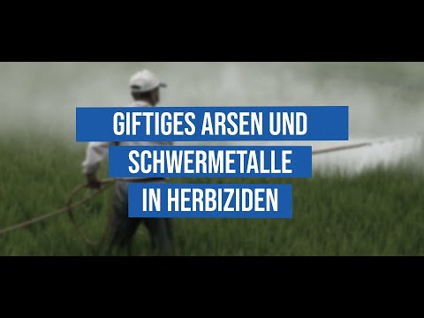 Glyphosat RoundUp und Arsen - Wie wir vergiftet werden
