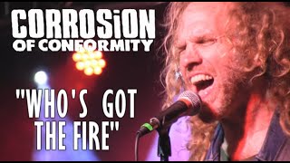 Corrosion of Conformity: &quot;Who&#39;s Got the Fire&quot; Live 5/7/16 Columbus, OH