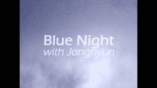 140709 푸른밤 종현입니다 Like You Full ver