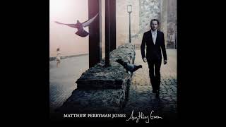 Matthew Perryman Jones - Anything Goes