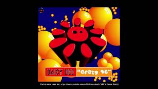 Daisy Dee - Crazy 96 (7'' Wicked Mix) (90's Dance Music) ✅