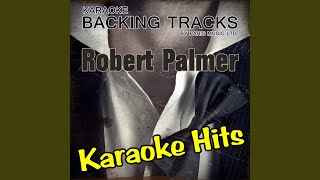 Looking For Clues (Originally Performed By Robert Palmer) (Karaoke Version)