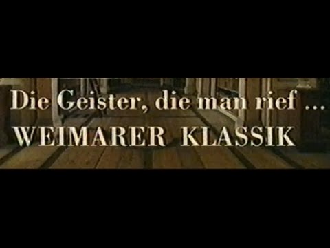 Die Geister, die man rief - Weimarer Klassik (3Sat - 1999)