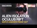 ALIEN ISOLATION On Oculus Rift Makes Andrew Freak Out
