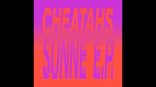 Cheatahs - Sunne (Official Audio)