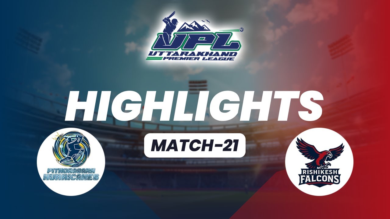 Pithoragarh Hurricanes VS Rishikesh Falcons