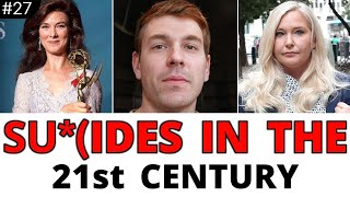 Su*{ides In The 21st Century | #tribute #obituaries #celebritydeaths