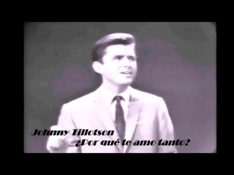 Johnny Tillotson - Why Do I Love You So (1962) (¿Por qué te amo tanto?) subtitulado en español
