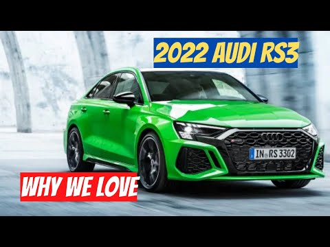 Why We Love The New 2022 Audi RS3 Sedan