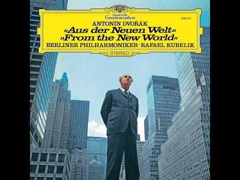 Dvořák: Symphony No. 9 in E minor, Op.95, "From The New World" - Rafael Kubelík, Berlin Philharmonic