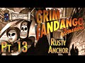 Grim Fandango Pt. 13: Rusty Anchor 