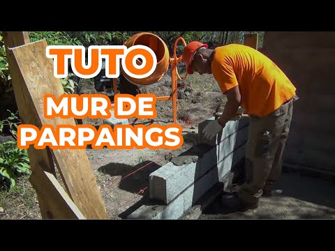 TUTO - Comment monter un mur en parpaings 