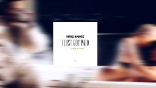 Kirko Bangz - I Just Got Paid feat. E 40 &amp; Tk Kravitz (Audio)