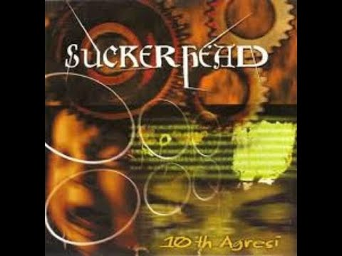 Sucker Head - 10th Agresi, 1999