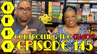 OFPG - Episode 145 (Controlling the Chaos!)