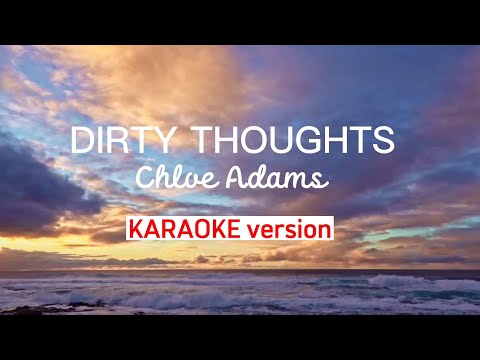 Dirty Thoughts (Chloe Adams) - Karaoke version
